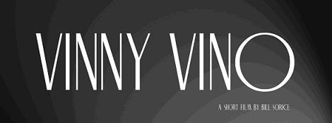 VINNY VINO a short film by Bill Sorice
